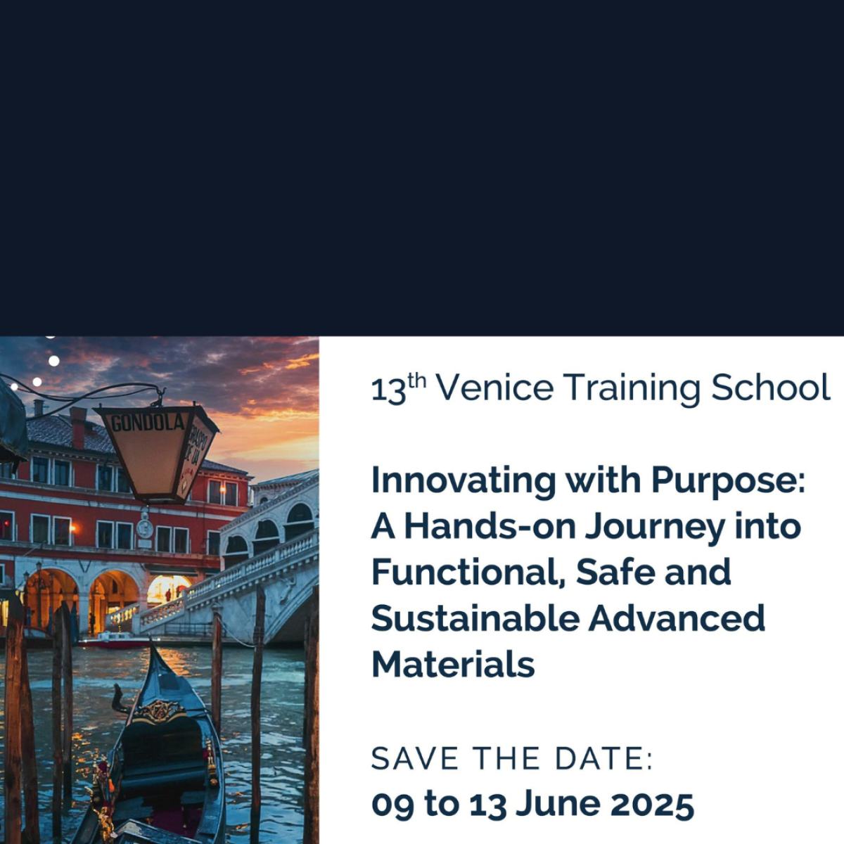 13th Venice Training School: Innovating with Purpose: A Hands-on Journey into Functional, Safe and Sustainable Advanced Materials – 9-13 June 2025 (Venice, Italy)
