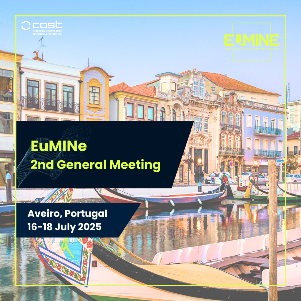 EuMINe COST Action Second General Meeting – 16-18 July 2025 (Aveiro, Portugal)